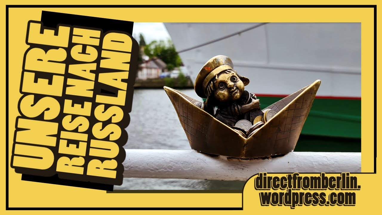 Russland. Unsere Reise nach Nowosibirsk über Gdansk und Kaliningrad