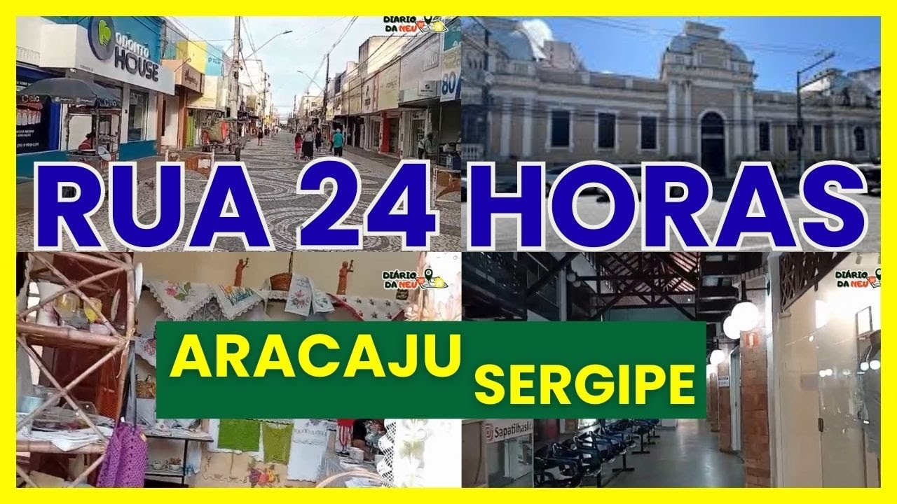O Que Acontece no Centro de Aracaju? Visita à Rua Laranjeiras e Rua 24 Hora 🌴✨