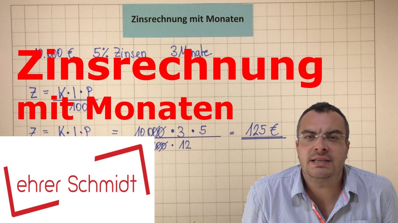 Zinsrechnung mit Monaten (KIP-Formel) | Mathematik | Lehrerschmidt