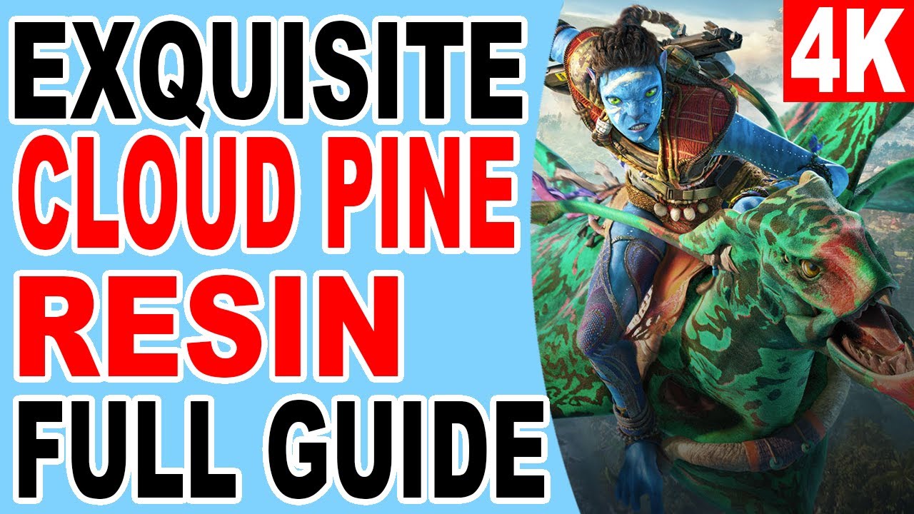 How to Get Superior and Exquisite Cloud Pine Resin Location - Avatar Frontiers of Pandora