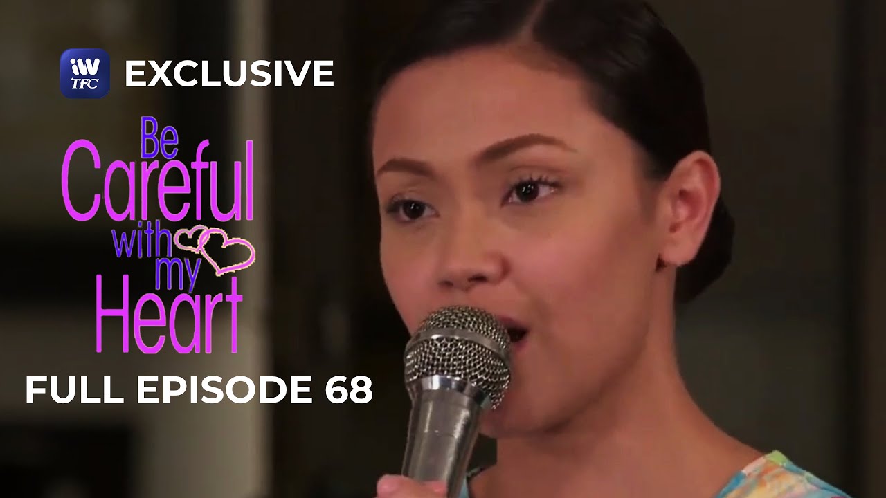 Full Episode 68 | Be Careful With My Heart