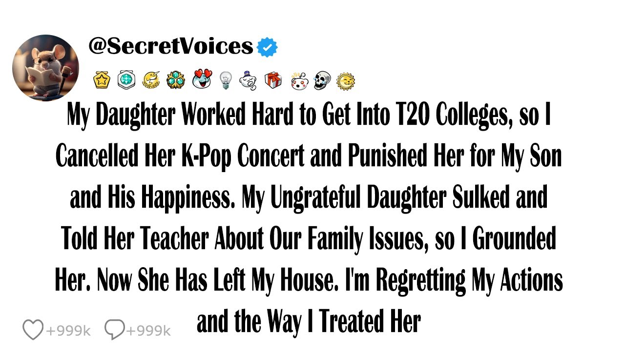 My Daughter Worked Hard to Get Into T20 Colleges, so I Cancelled Her K-Pop Concert and Punished H...