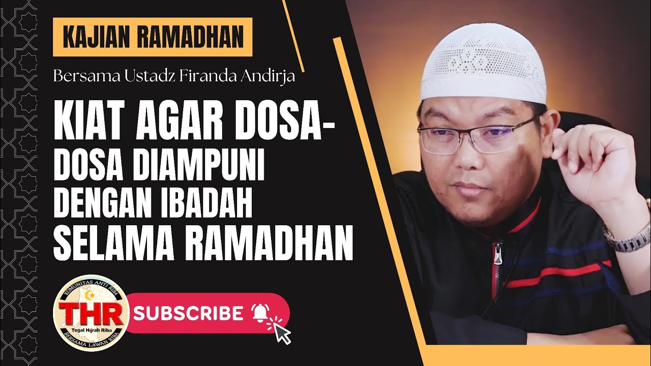 Kiat Agar Dosa-dosa Diampuni dengan Ibadah selama Bulan Ramadhan | Ustadz Firanda Andirja