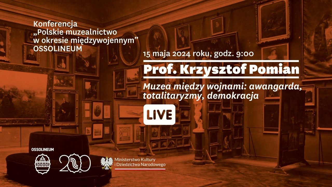 Wykład inauguracyjny || Prof. Krzysztof Pomian: Muzea między wojnami - 15 maja