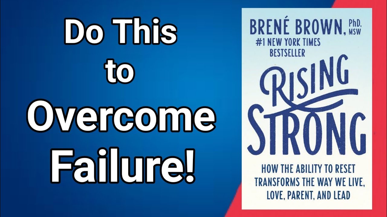 Rising Strong | Bren&eacute; Brown | Motivational Self-Help Book Summary
