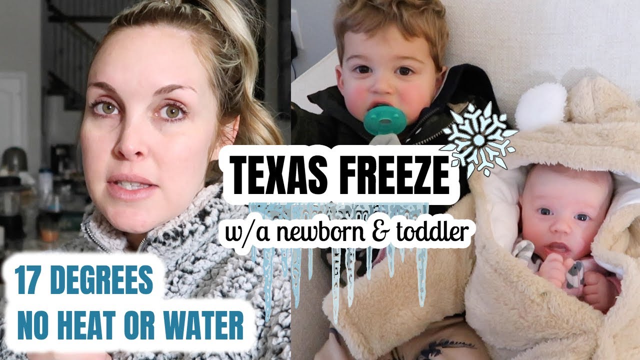 SURVIVING THE 2021 TEXAS FREEZE WITH A NEWBORN & TODDLER | Texas Winter Storm 2021
