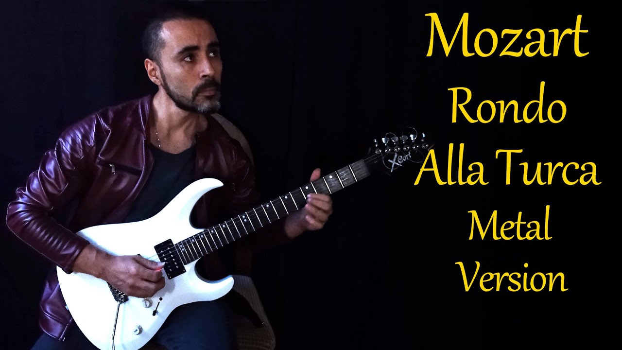 Mozart - Rondo Alla Turca (Metal Version)
