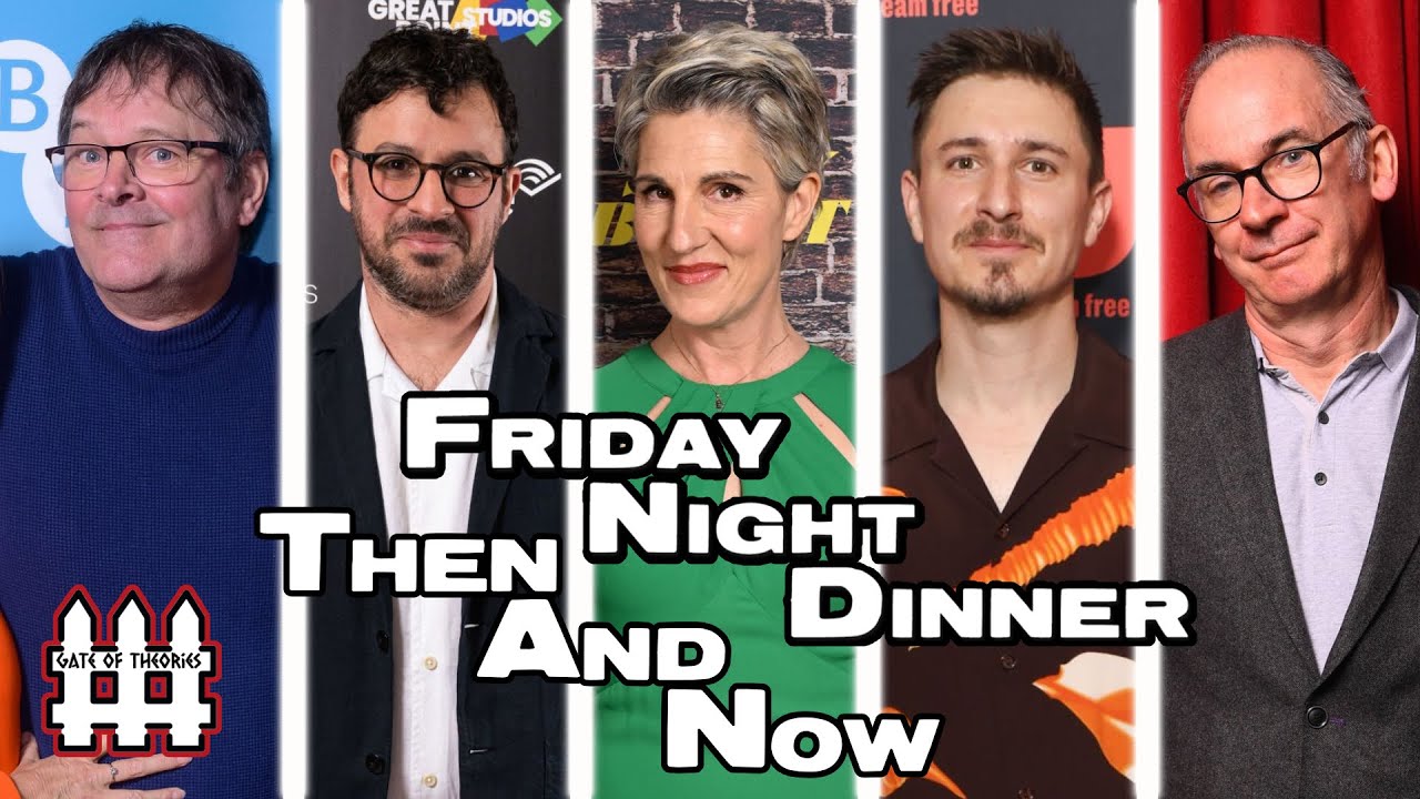 Friday Night Dinner Then And Now 2024