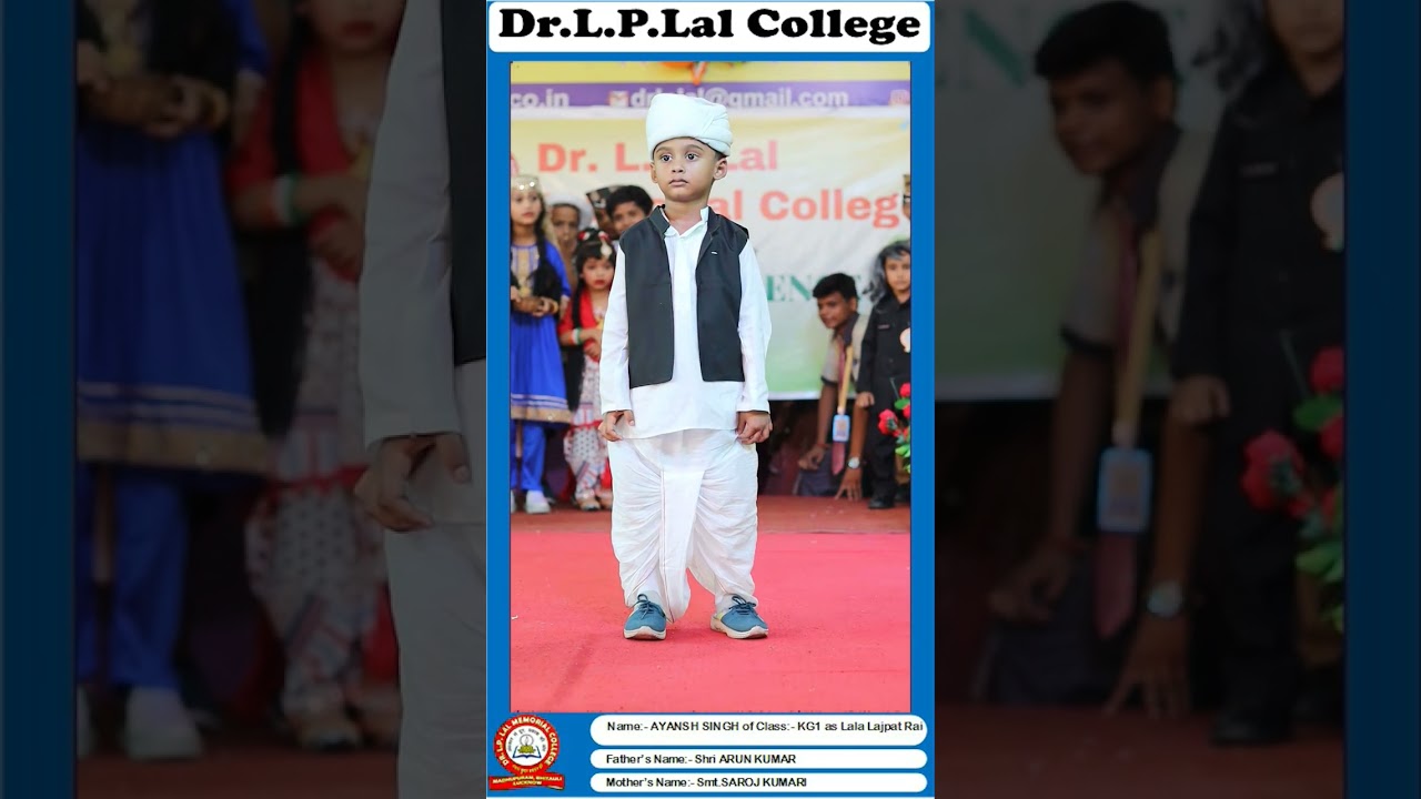 Ayansh Singh of  Class-KG1 from  Lincoln house  as Lala Lajpat  Rai