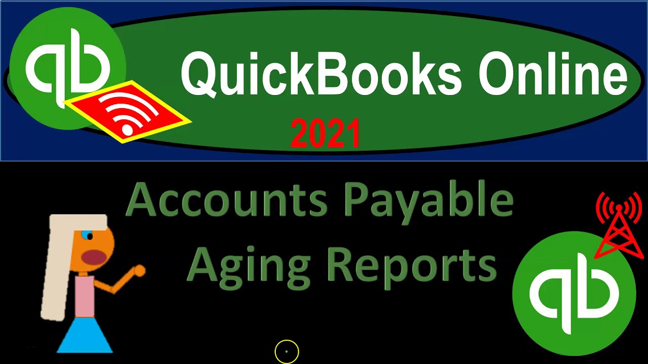 QuickBooks Online 2021 Accounts Payable Aging Reports 4.16