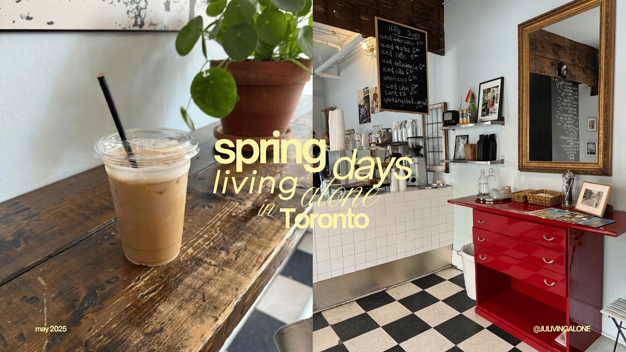 simple days in my life: spring in toronto (cafe hopping & more)