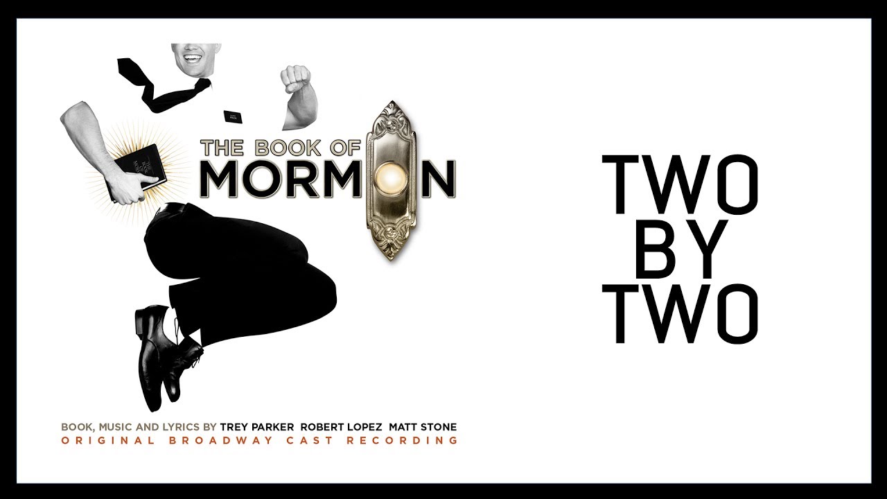 Two By Two &mdash; Book of Mormon (Lyric Video) [OBC]