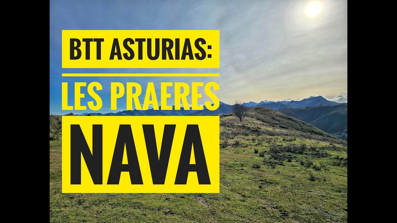 BTT ASTURIAS: LES PRAERES (NAVA)