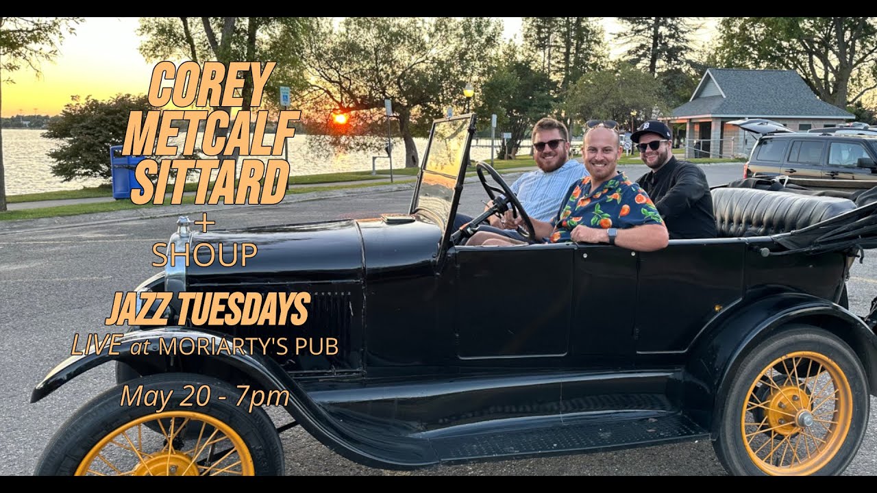 Jazz Tuesdays w/ Corey/Metcalf/Sittard + Shoup (5/20/26)