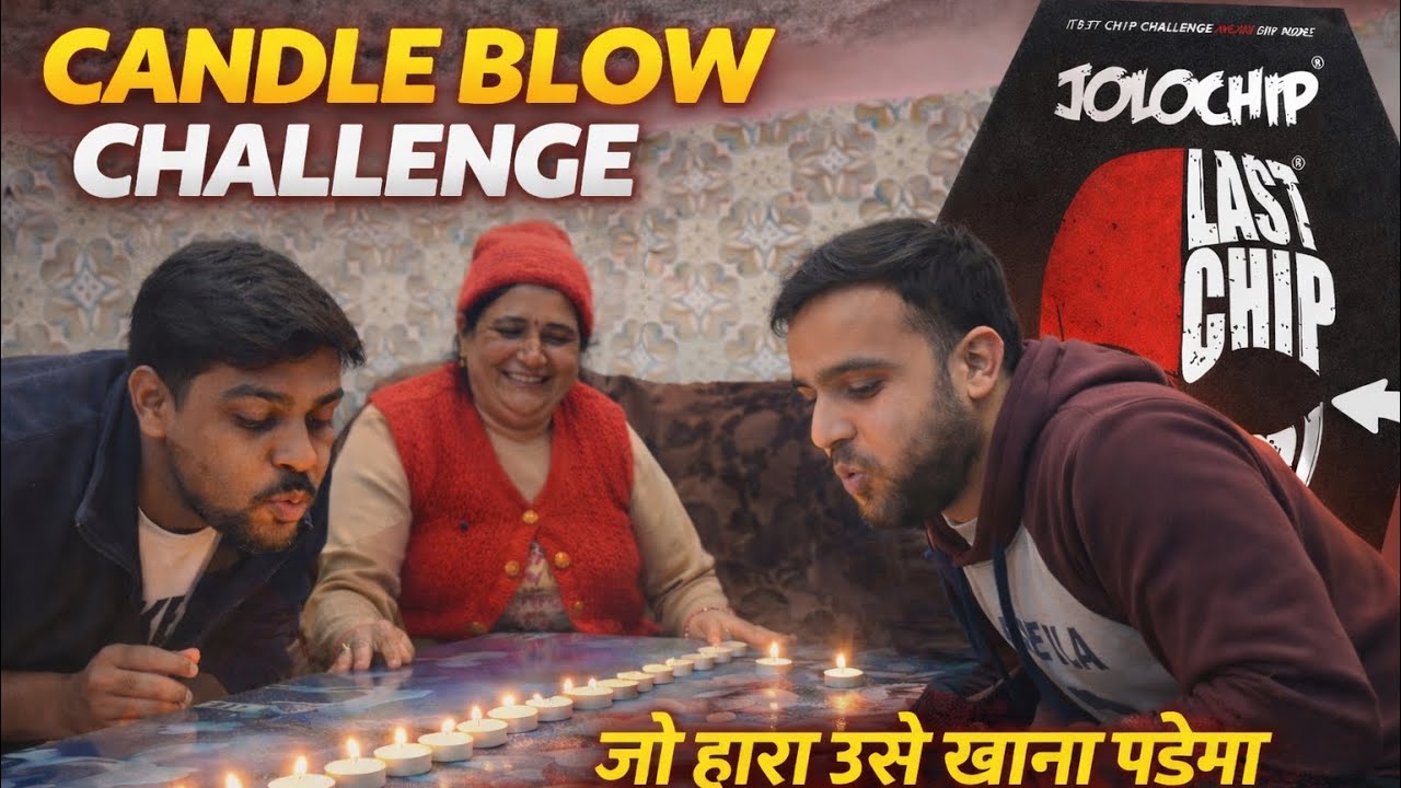 Daily vlog #14 | Candle Blow Challenge 😳 | Jo Hara Use Milegi JOLO CHIP 🌶️🔥