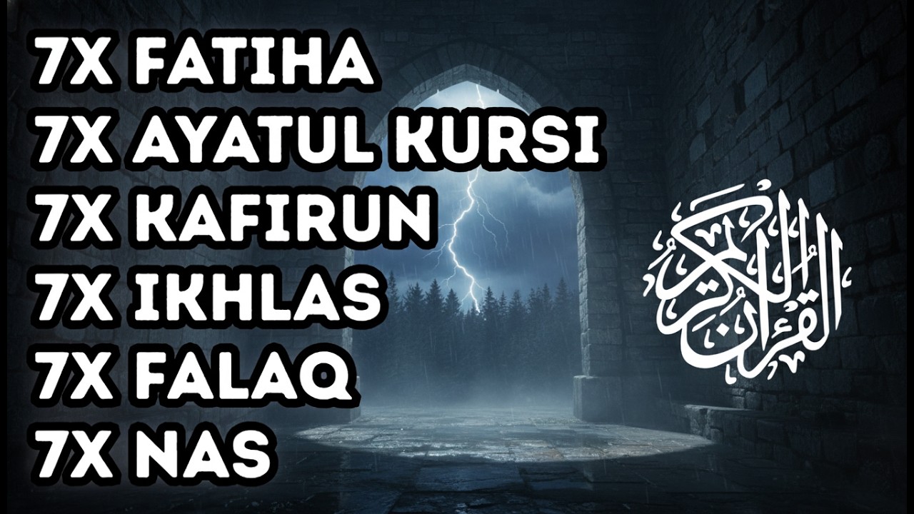 7X FATIHA 7X AYATUL KURSI 7X KAFIRUN 7X IKHLAS 7X FALAQ 7X NAS  | Ahmad shalabi