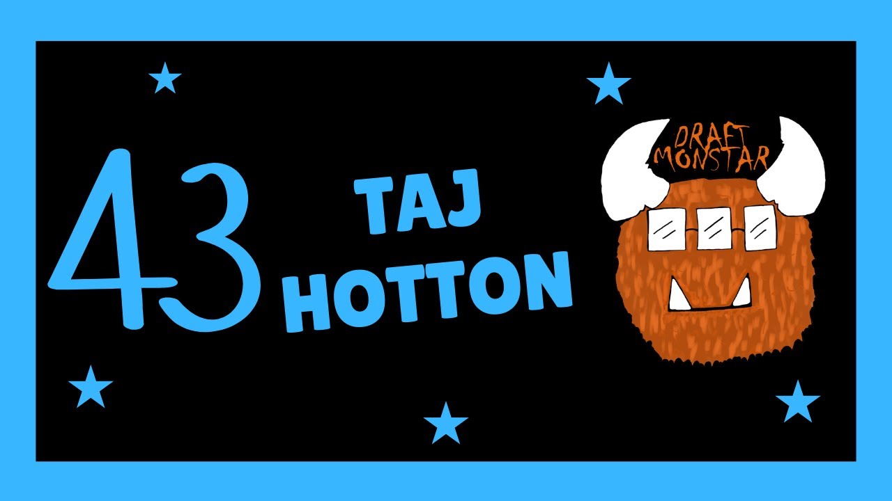 TAJ HOTTON - DAY 43 OF 50 DAYS OF AFL FANTASY