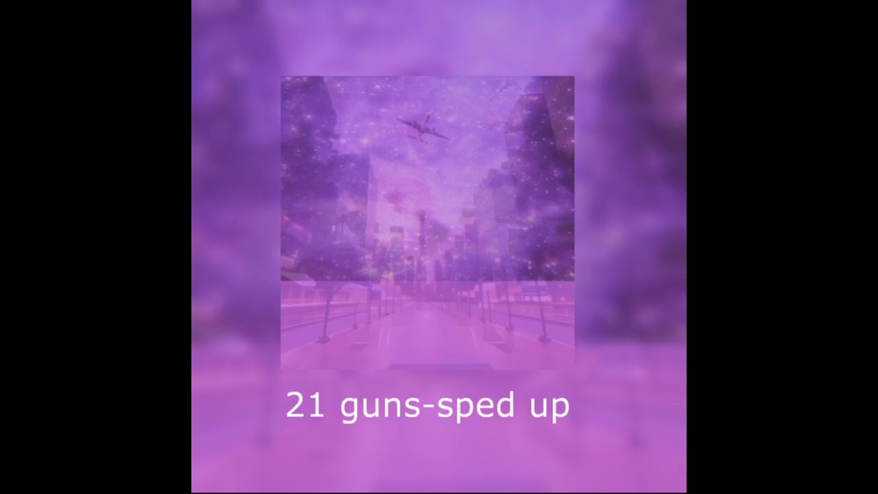 GREENDAY-21guns-Sped Up