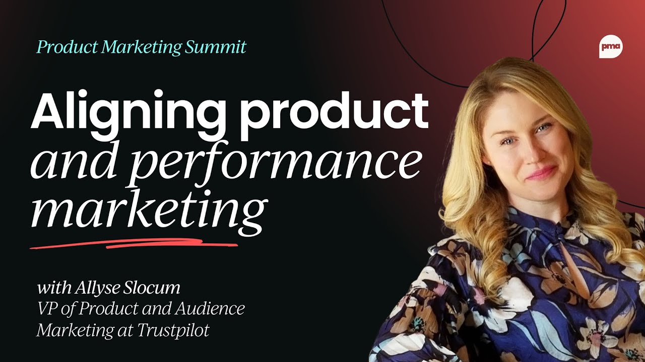 How PMMs strengthen strategy by aligning product and performance marketing