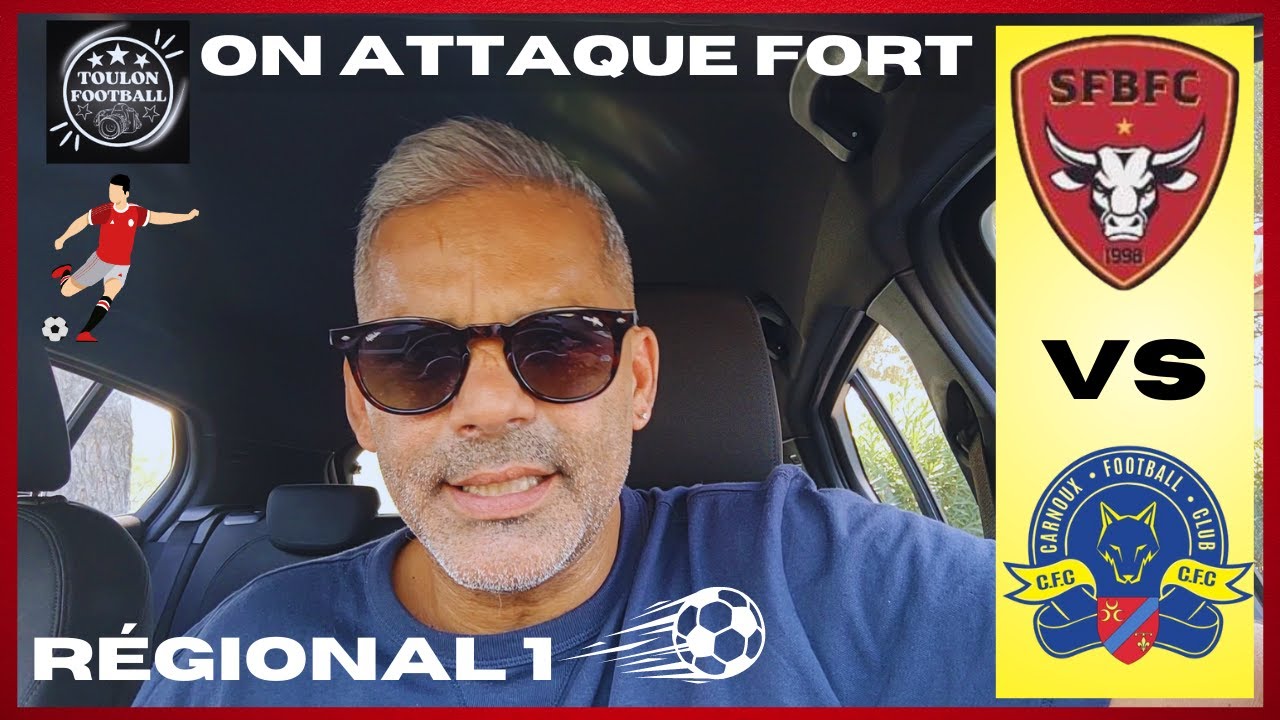 GROS MATCH D'ENTRÉE ! Régional 1 Six-Fours le Brusc Vs Carnoux FC