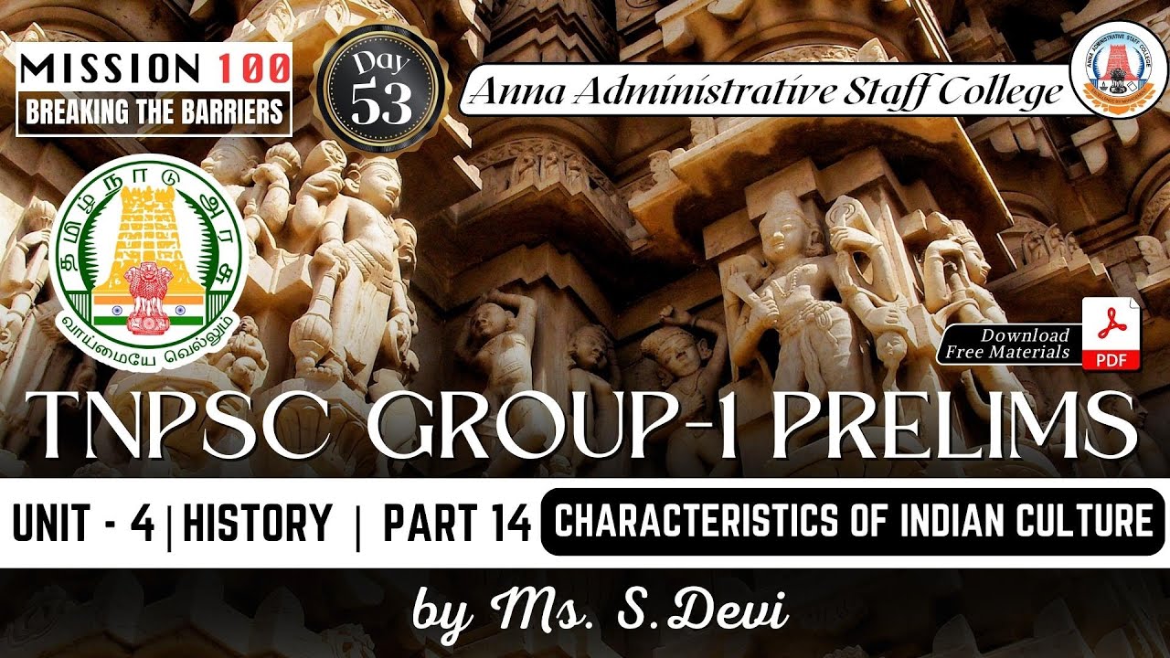 MISSION 100 | Group 1 Prelims | Unit 4 | History 14 | Characteristics of Indian Culture | Ms. S.Devi