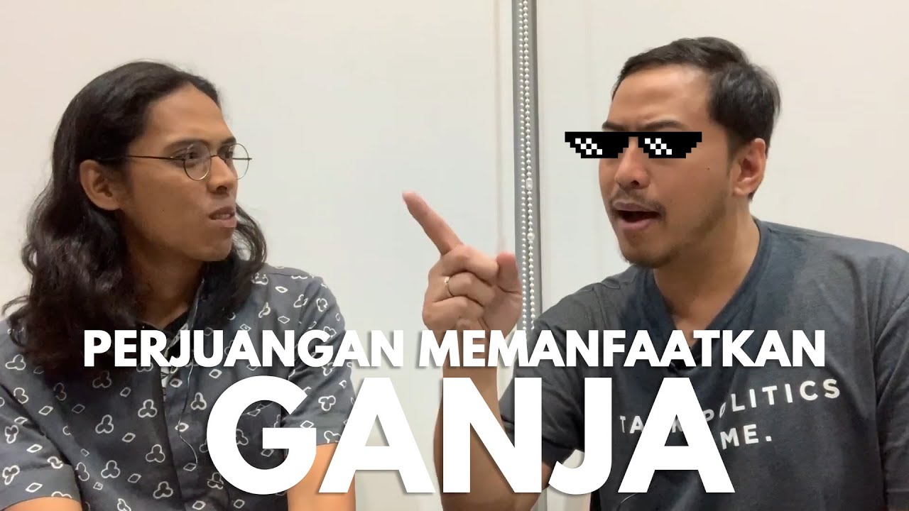 PERJUANGAN MEMANFAATKAN GANJA