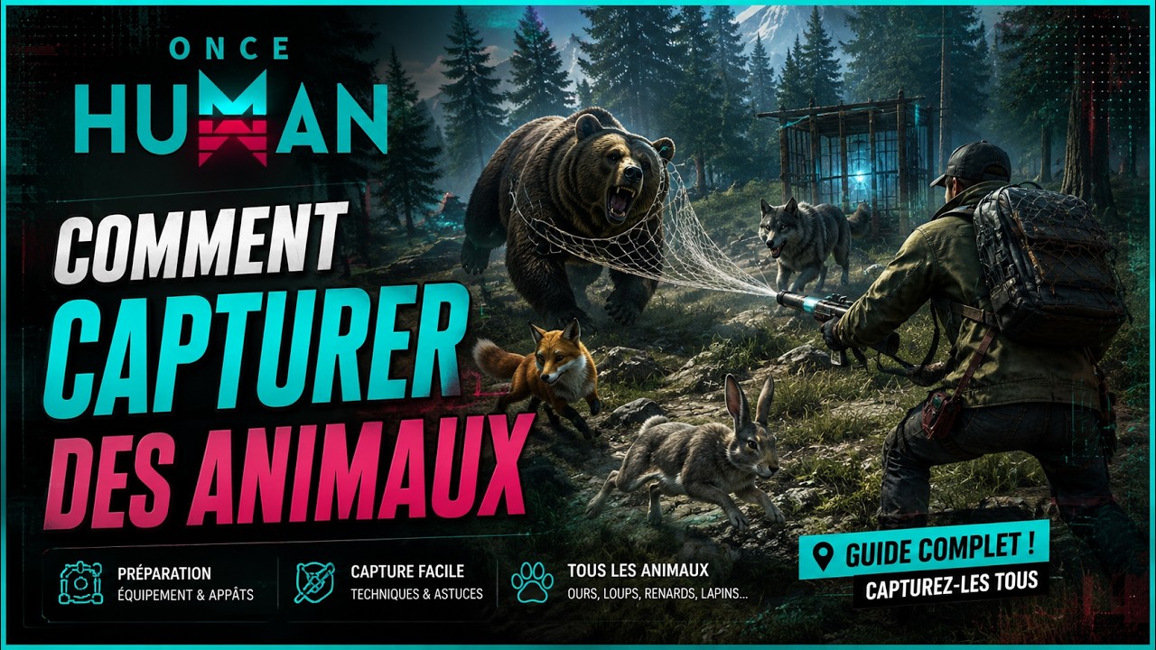 ONCE HUMAN | COMMENT CAPTURER DES ANIMAUX (PATCH 1.1)