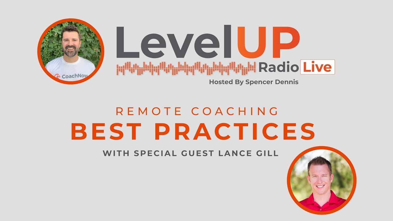 Level Up Radio LIVE &mdash; With Lance Gill (Remote Coaching Best Practices)