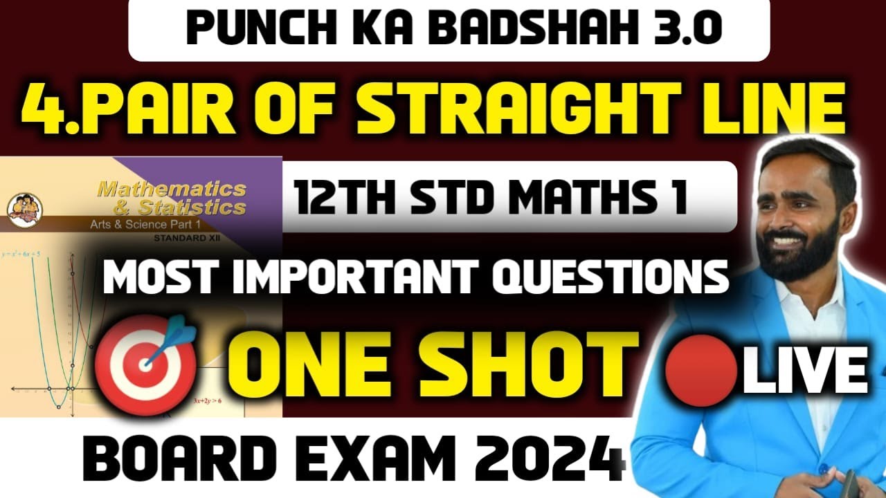 🔴LIVE | 12th MATHS 1 | 4.PAIR OF STRAIGHT LINE | ONESHOT | PUNCH KA BADSHAH 3.0 | BOARD EXAM 2024