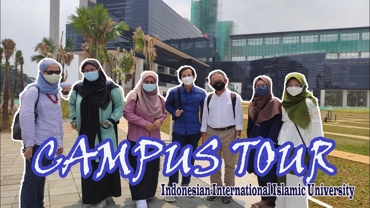 CAMPUS TOUR - INDONESIAN INTERNATIONAL ISLAMIC UNIVERSITY (IIIU)