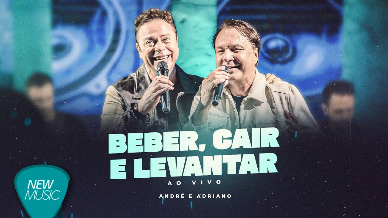 André & Adriano - Beber, Cair e Levantar (Clipe Oficial)