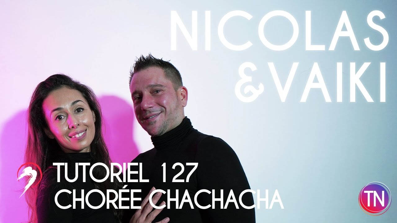 TUTO DANSE 127 CHACHACHA PAR NICOLAS ET VAIKI