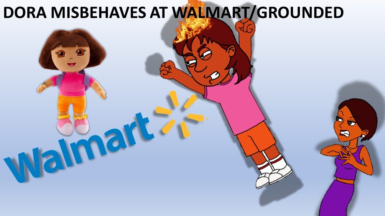 Dora Misbehaves at Walmart/ grounded S1EP2