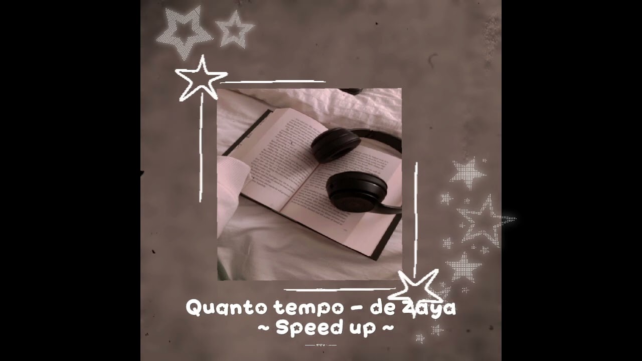  ☆ - Speed up - ☆ | • Quanto Tempo • | De Zaya / @zaya_oficcial