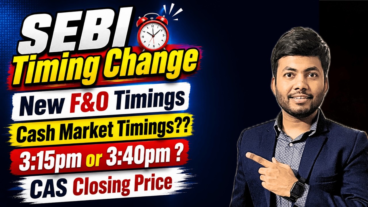 SEBI New F&O and Cash Market Timing | Extend F&O Trading Hours | CAS Auction Session Timing