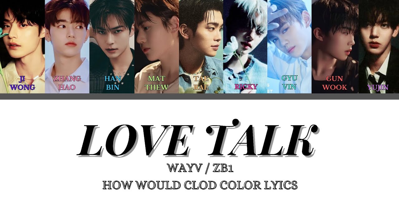 How would ZB1 sing Love Talk wayv