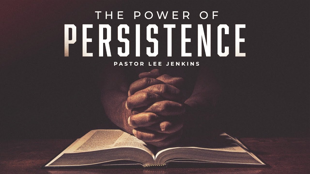 The Power Of Persistence | Eagles Nest Church | Pastor Lee Jenkins