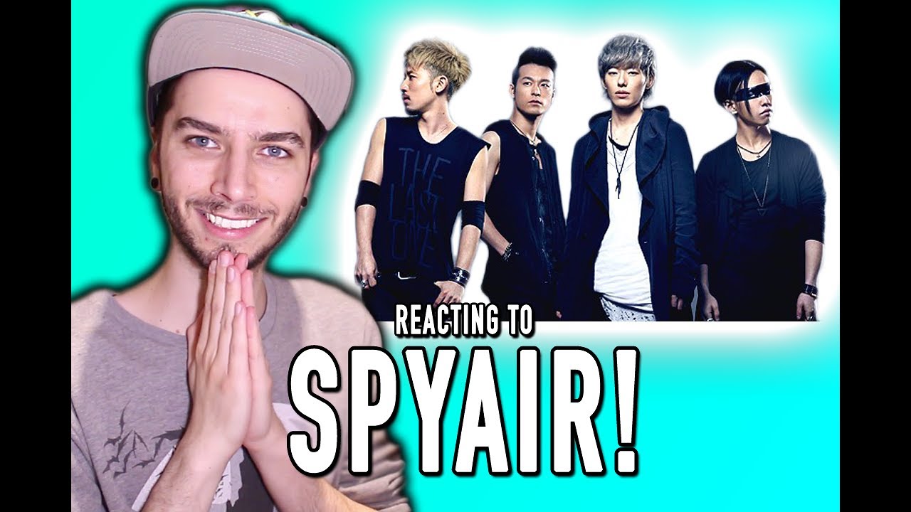 REACTING TO SPYAIR!!!