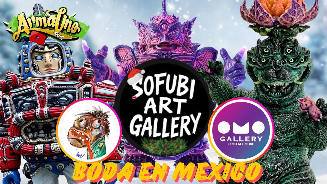 Boda está en México 🔥 sofubi art gallery x omo gallery 🔥 #sofubi #sofvi #softvinyl #juguetes
