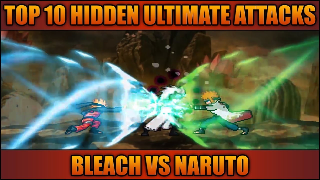 Top 10 Hidden Ultimate Attacks - Bleach Vs Naruto 3.3 (Modded)