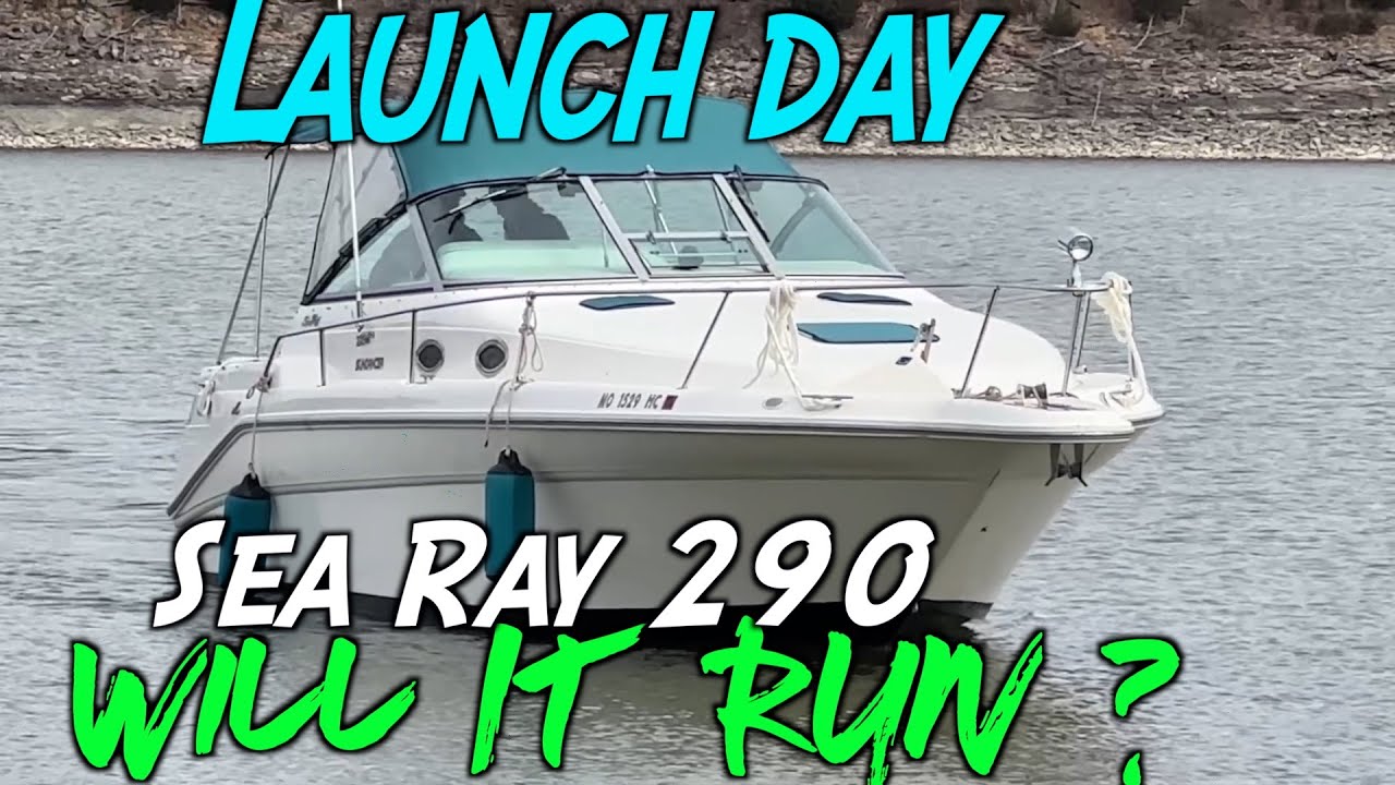 290 SeaRay Sundancer Launch | Will It Run