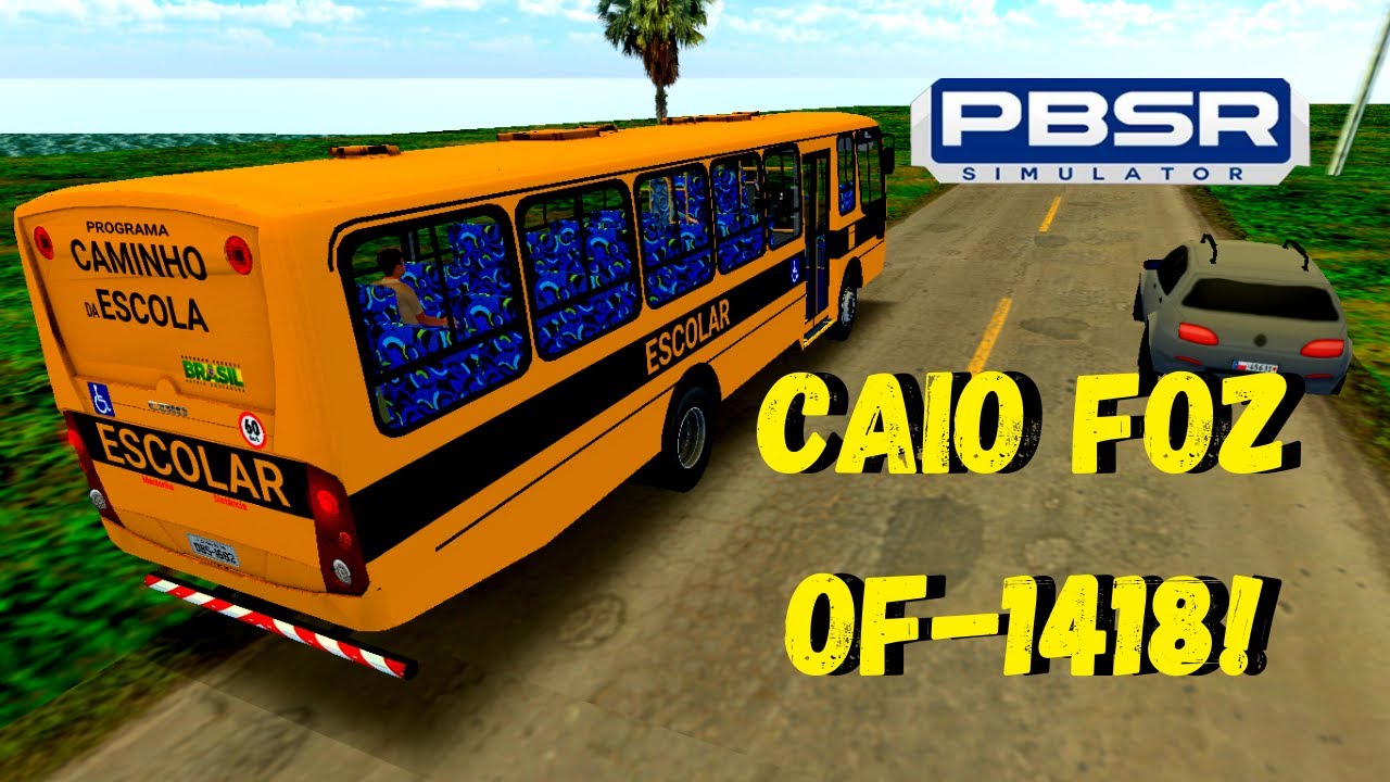 🔴 PROTON BUS ROAD - LANÇAMENTO! - CAIO FOZ MB OF-1418 CAMINHOS DA ESCOLA