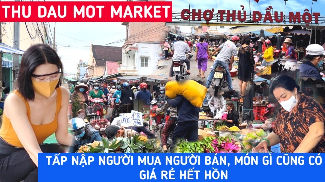 Tấp Nập CHỢ THỦ DẦU MỘT, BÌNH DƯƠNG - ĐÔNG NGHẸT NGƯỜI ĐI, Bán Toàn ĐỒ TƯƠI SỐNG GIÁ RẺ HẾT HỒN|KPVL