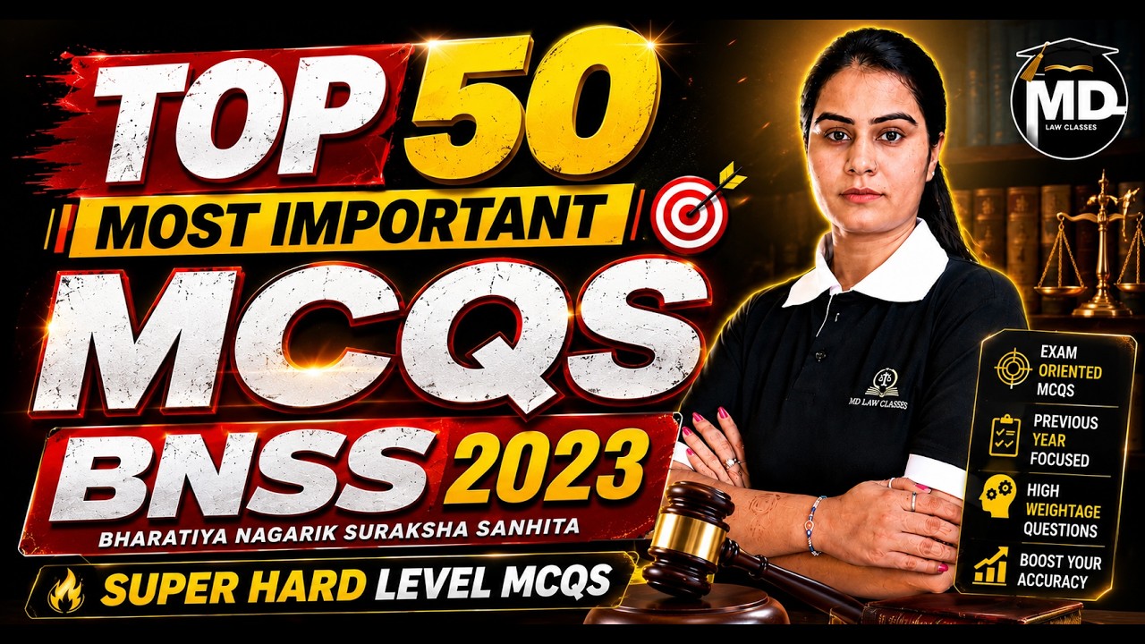 BNSS 2023 TOP 50 MCQS | MD LAW CLASSES