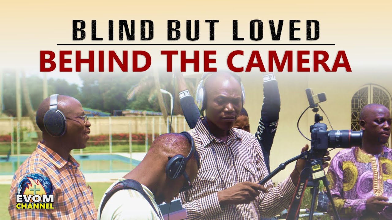 BEHIND THE CAMERA of ‘Blind but Loved’ Movie Shoot // By EVOM Films Inc.