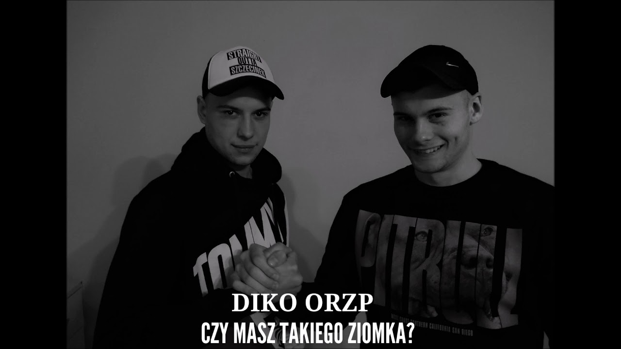 DIKO ORZP - Czy Masz Takiego Ziomka ?