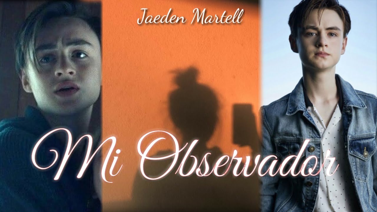 Mi observador | Capítulo único, Jaeden Martell