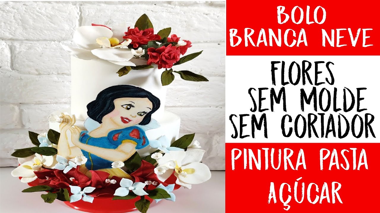 ÚLTIMO VIDEO 2020  Bolo BRANCA DE NEVE com FLORES EM AÇÚCAR SEM MOLDE,  e PINTURA EM PASTA AMERICANA