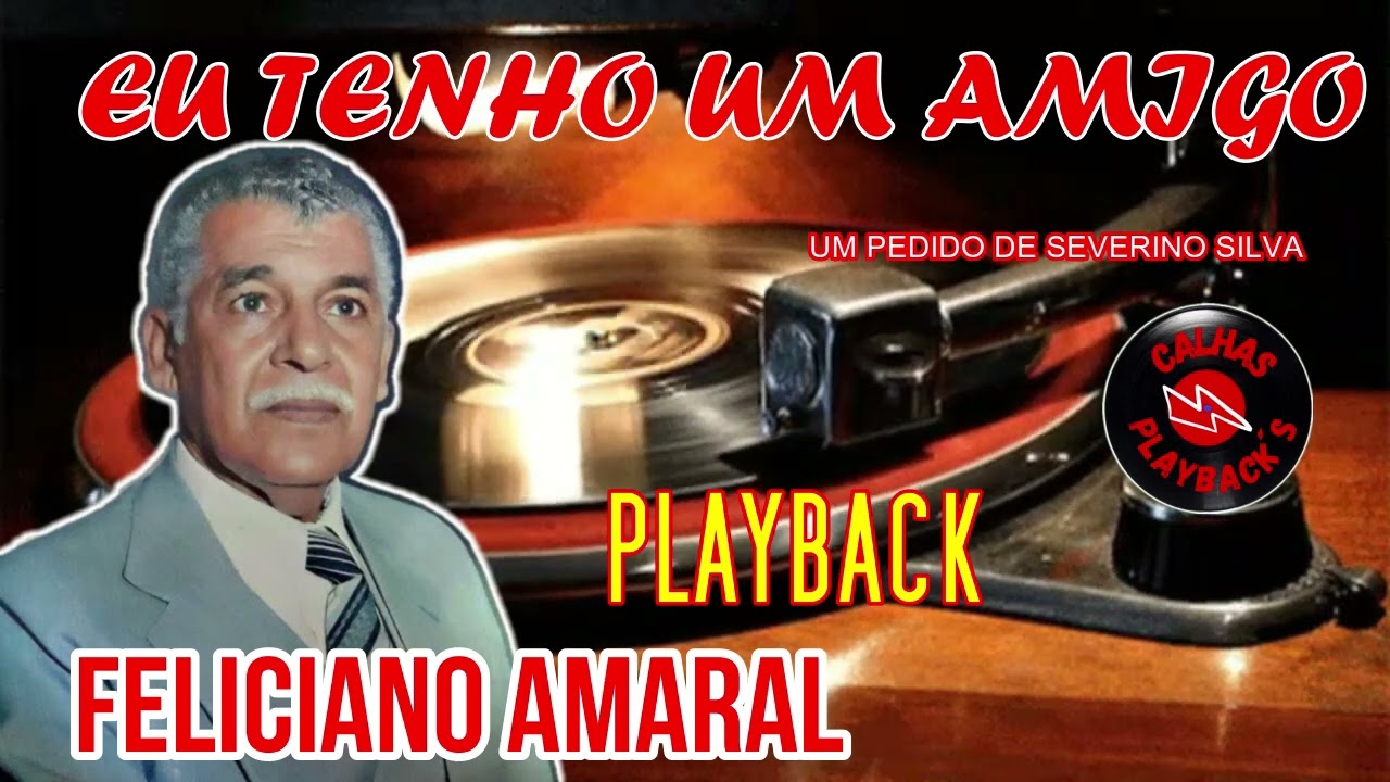 PLAYBACK EU TENHO UM AMIGO   FELICIANO AMARAL