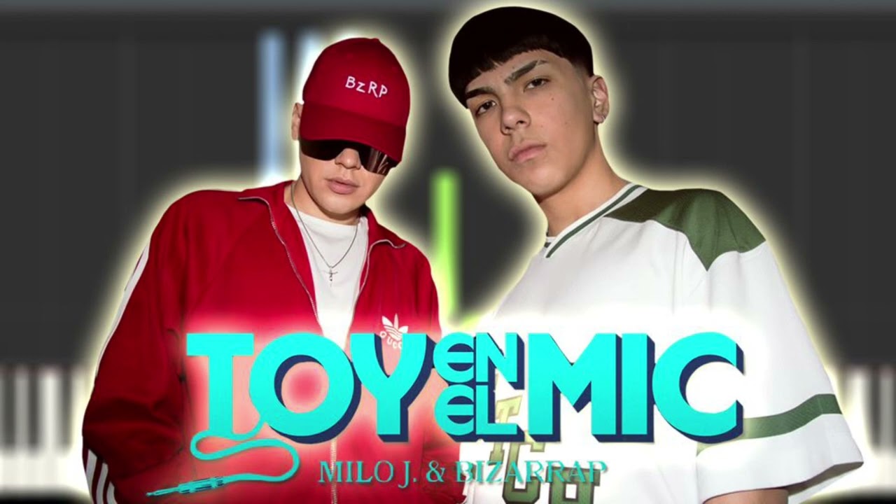 TOY EN EL MIC - Bizarap ft Milo j